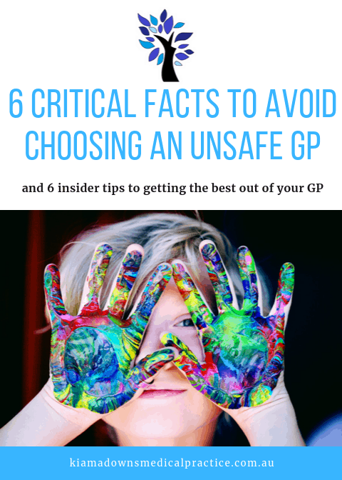6 Critical Facts to Avoid Choosing an Unsafe GP - free report